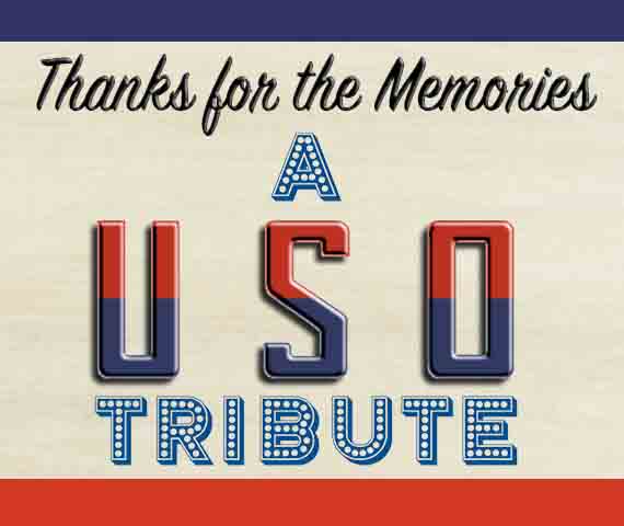 Thanks for the Memories: A USO Salute Encore<div class=event-subtitle></div>